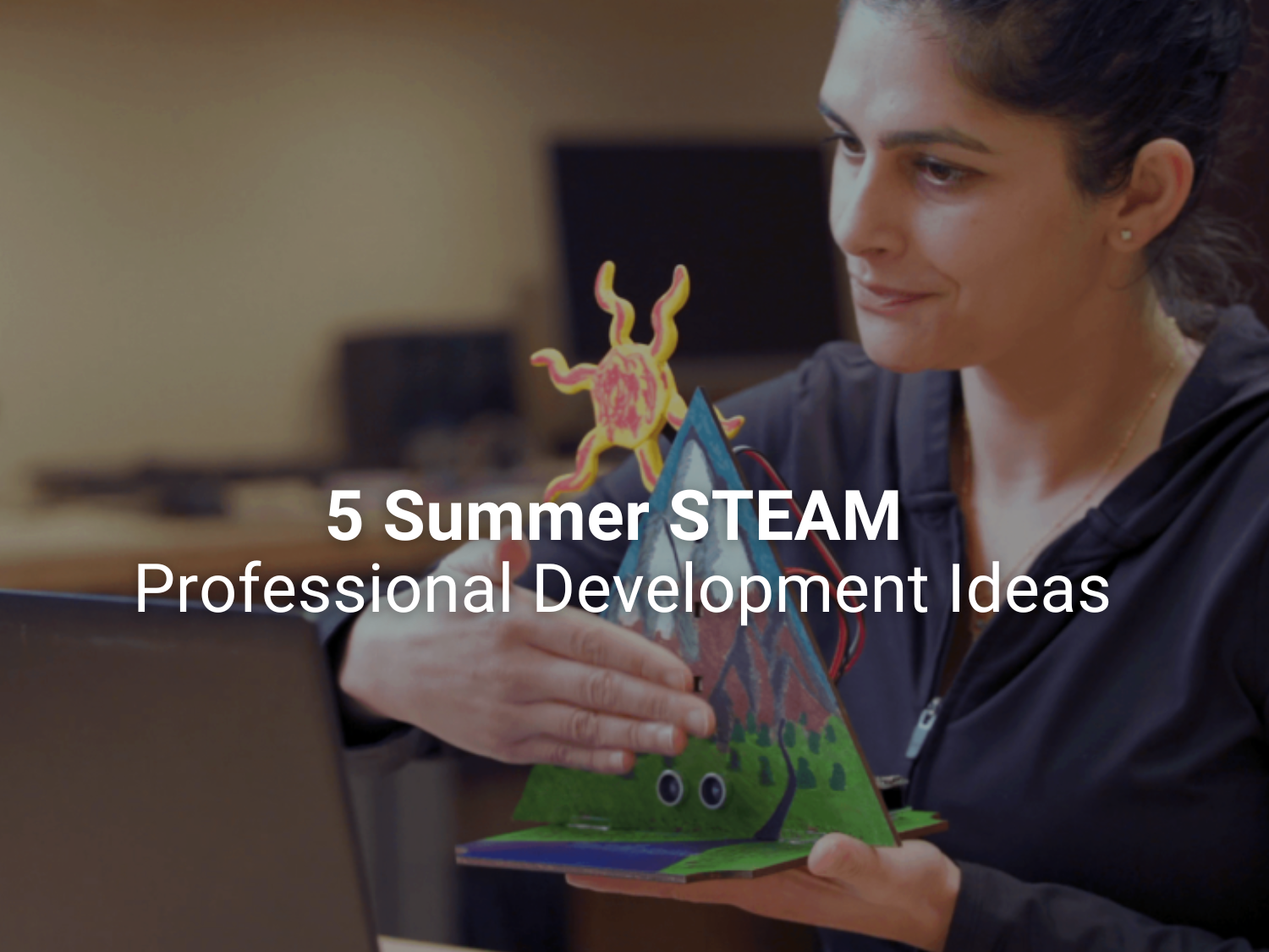 5 Summer STEAM Professional Development Ideas
