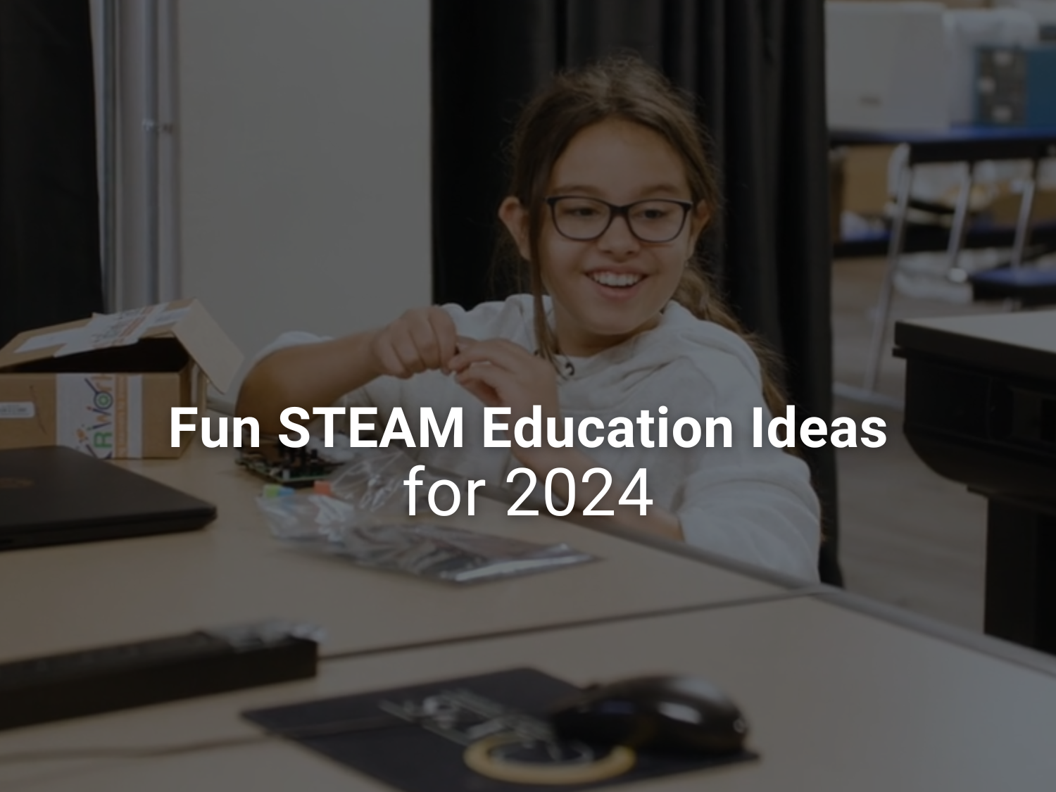 Fun STEAM Education Ideas for 2024