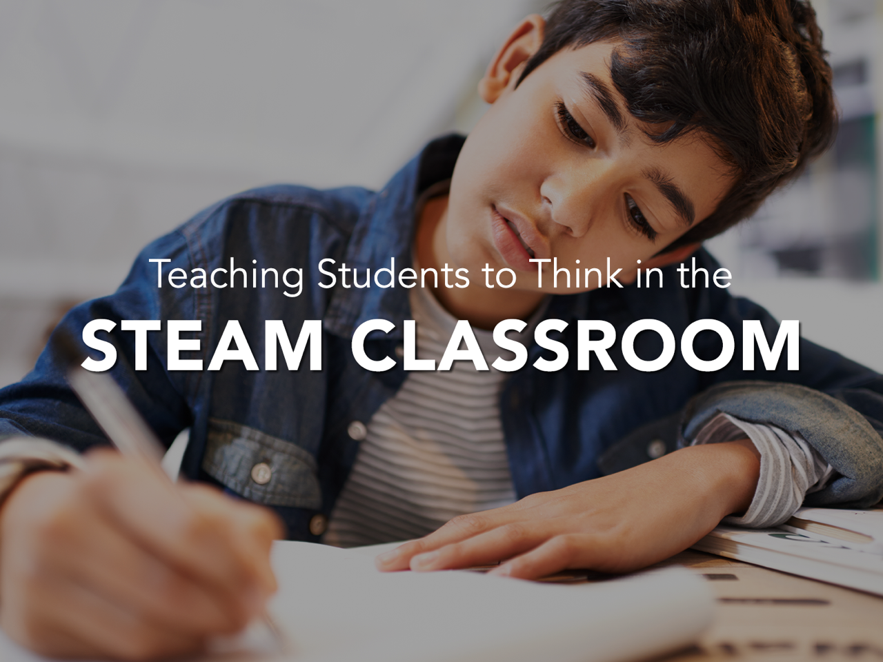 Teaching Students To Think In The STEAM Classroom